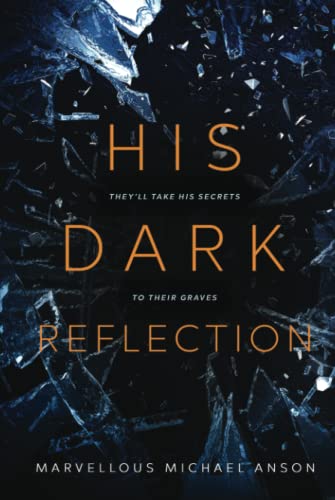 Buy His Dark Reflection: A gripping tale of love, secrets and murder — BookShops.in