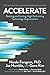 Price comparison product image Accelerate: The Science of Lean Software and DevOps: Building and Scaling High Performing Technology Organizations