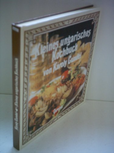 Preisvergleich Produktbild Karoly Gundel: Kleines ungarisches Kochbuch