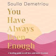 You Have Always Been Enough Audiolibro Por Soulla Demetriou arte de portada
