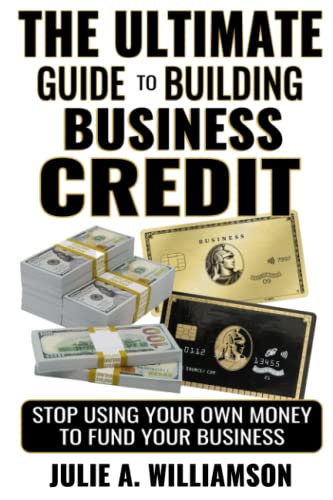 The Ultimate Guide to Building Business Credit