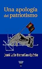 Una Apología Del Patriotismo (Pensamiento)