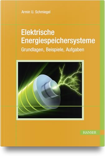 Preisvergleich Produktbild Elektrische Energiespeichersysteme: Grundlagen, Beispiele, Aufgaben