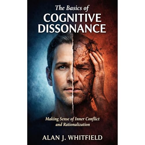 The Basics of Cognitive Dissonance Audiolibro Por Alan J. Whitfield arte de portada