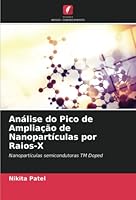 Análise do Pico de Ampliação de Nanopartículas por Raios-X 6205645386 Book Cover
