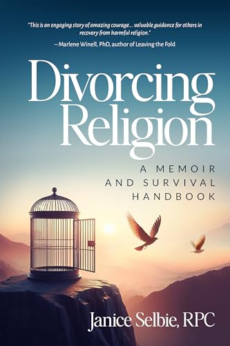 Divorcing Religion: A Memoir and Survival Handbook