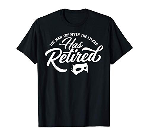 The Man The Myth The Legend Has Retired Careers Retirement Camiseta