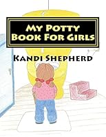 My Potty Book for Girls 1519160917 Book Cover
