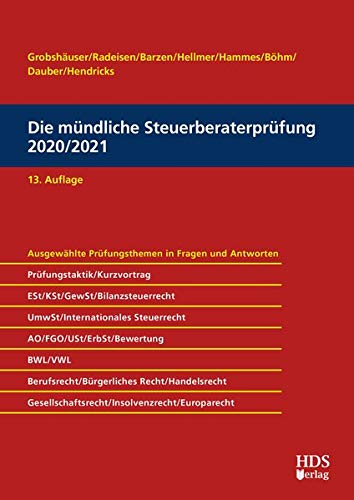 Die mündliche Steuerberaterprüfung 2020/2021 Die mündliche Steuerberaterprüfung 2020/2021