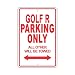 Produktbild BorisMotley Volkswagen Golf R Parking Only All Other Will Be Towed Ridiculous Lustige Neuheit, Aluminium, 20,3 x 30,5 cm