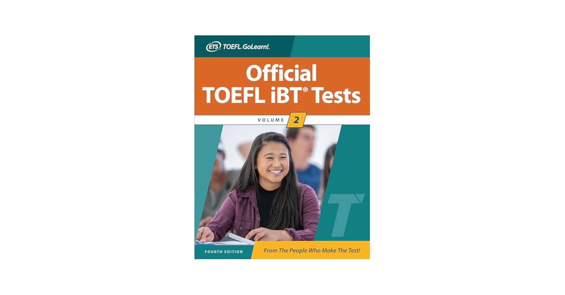 Official TOEFL iBT Tests Volume 2, Fourth Edition