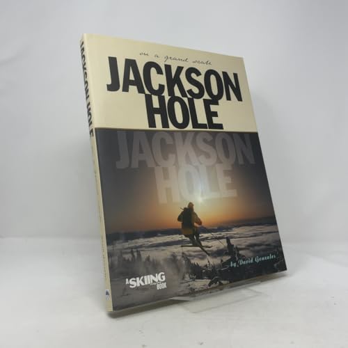 Jackson Hole: On a Grand Scale