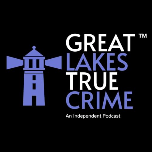 Great Lakes True Crime Steve from Great Lakes True Crime
