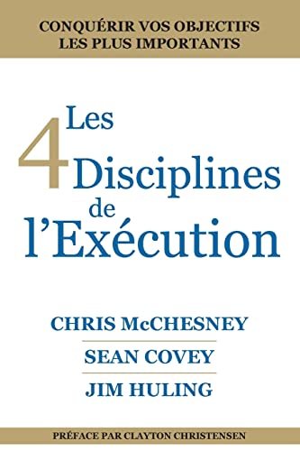 Les 4 Disciplines de L’Exécution (French Edition)