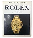  ALE E COMMERCE Libro Orologi da Polso Realizzato per Rolex Osvaldo Patrizzi Guido Mondani Editore + Listino