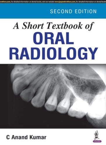 Buy A SHORT TEXTBOOK OF ORAL RADIOLOGY by C Anand Kumar Online at ...