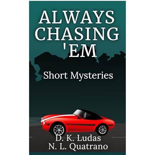 Always Chasing 'Em Audiolibro Por Nancy Quatrano, Daria Ludas arte de portada