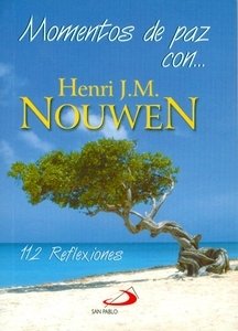 Momentos De Paz Con…Henri J.M. Nouwen