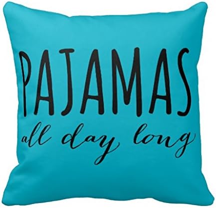 Pajamas All Day Long Pillow Case