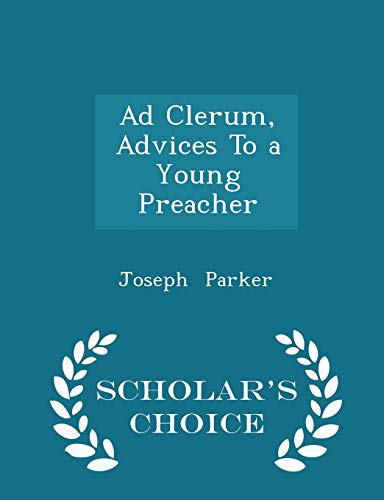 Ad Clerum, Advices to a Young Preacher - Schola... 1297213300 Book Cover