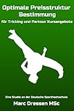 kursangebote für frauen  Optimale Preisstruktur Bestimmung für Tricking und Parkour Kursangebote: Eine Studie an der Deutsche Sporthochschule