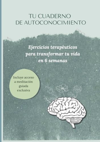 Tu cuaderno de Autoconocimiento: Ejercicios terapéuticos para tra...