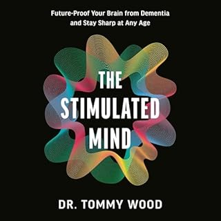 The Stimulated Mind Audiobook By Tommy Wood cover art