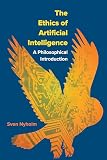 The Ethics of Artificial Intelligence: A Philosophical Introduction