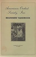 AMERICAN ORCHID SOCIETY, INC. Beginners' Handbook B002EERECC Book Cover
