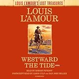 Westward the Tide (Louis L'Amour's Lost Treasures)