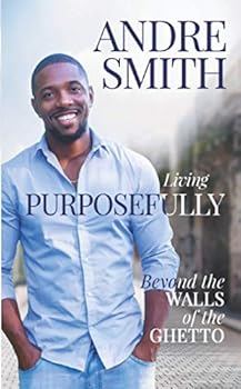 Paperback Living Purposefully Beyond the Walls of the Ghetto Book