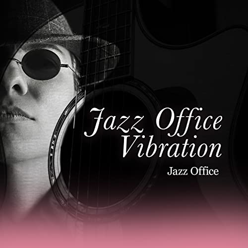 Jazz Office Vibration Jazz Office Digital Music