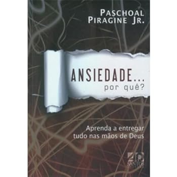 Paperback Ansiedade... Por Que?: Aprenda a Entregar Tudo nas Maos de Deus [Portuguese_Brazilian] Book