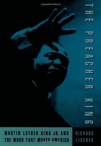 Télécharger The Preacher King: Martin Luther King, Jr. and the Word that Moved America by Richard Lischer (1997- livre En ligne