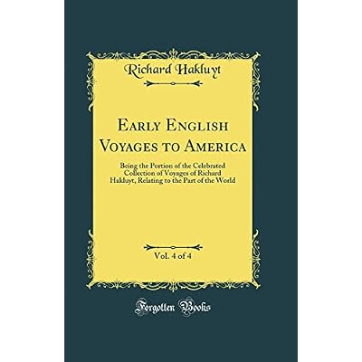 Early English Voyages to America, Vol. 4 of 4