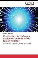 Emulacion del Dano Por Radiacion de Reactor de Fusion Nuclear 3844343334 Book Cover