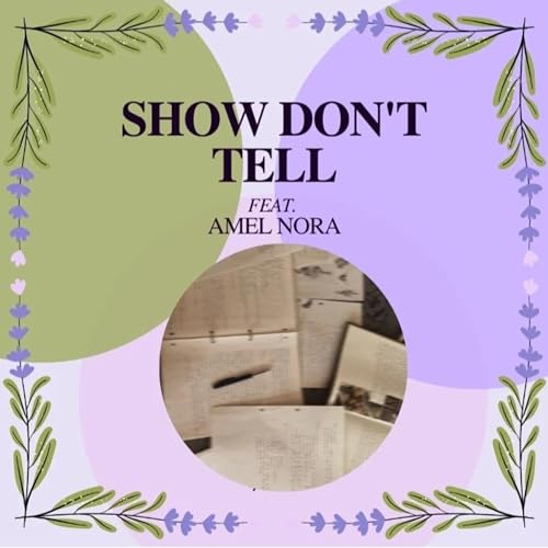 SHOW DON'T TELL (Feat. Amel Nora @Bookishlyobsessed) Podcast Por arte de portada