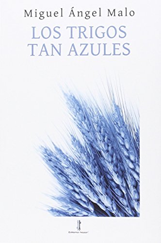 Los trigos tan azules: 10 (Mexuar)