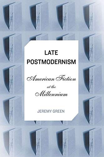 Buy Late Postmodernism: American Fiction at the Millennium — BookShops.in