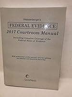 Weissenberger's Federal Evidence 2017 Courtroom Manual 152212022X Book Cover