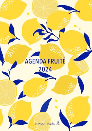 Agenda 2024: L'Agenda fruité 2024 | Semainier avec 1 semaine sur deux pages | 12 mois | Janvier à décembre 2024