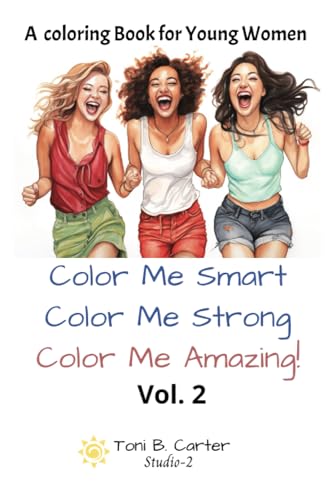 Color Me Smart Color Me Strong Color Me Amazing - Volume 2: A Coloring Book for Young Women image 2