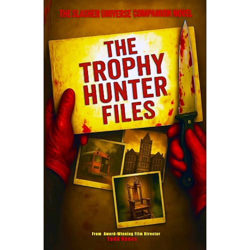 The Slasher Universe Companion Novel: The Trophy Hunter Files Audiolibro Por Todd Nunes arte de portada