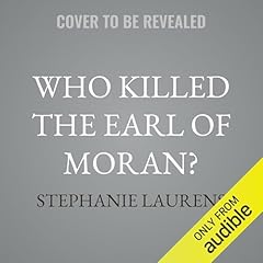 Who Killed the Earl of Moran? Audiolibro Por Stephanie Laurens arte de portada