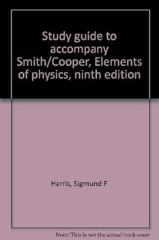 Unknown Binding Study guide to accompany Smith/Cooper, Elements of physics, ninth edition Book
