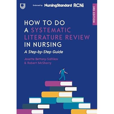 How to Do a Systematic Literature Review in Nursing