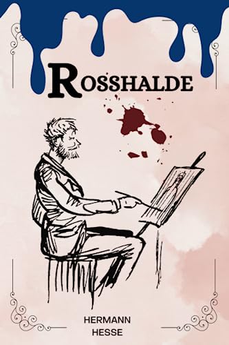 Roßhalde Von Hermann Hesse ( GERMAN EDITION )