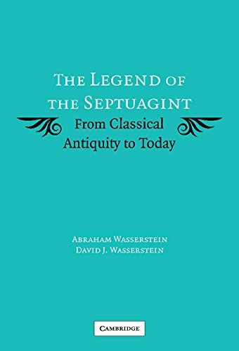 The Legend of the Septuagint: From Classical Antiquity to Today