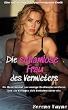 Die schamlose Frau des Vermieters: Eine Hotwife-, Wife-Sharing- und Cuckold-Erzählung voller geheimer Lust (Die schamlose Frau – Lana)