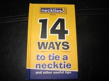 Hardcover 14 WAYS TO TIE A NECKTIE AND OTHER USEFUL TIPS (UNSTATED PUBLICATION DATE;) Book